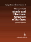 Image for Atomic and electronic structure of surfaces: theoretical foundations