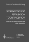 Image for Spermatogenesis - Fertilization - Contraception: Molecular, Cellular and Endocrine Events in Male Reproduction : 4
