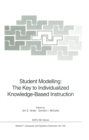 Image for Student modelling: the key to individualized knowledge-based instruction