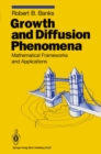 Image for Growth and diffusion phenomena: mathematical frameworks and applications