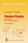 Image for Plasma Physics: Basic Theory with Fusion Applications