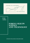 Image for Porous Silicon Science and Technology: Winter School Les Houches, 8 to 12 February 1994