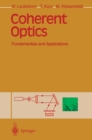 Image for Coherent optics: fundamentals and applications