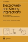 Image for Electroweak and Strong Interactions: An Introduction to Theoretical Particle Physics
