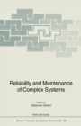 Image for Reliability and maintenance of complex systems : v.154