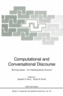 Image for Computational and conversational discourse: burning issues, an interdisciplinary account : no. 151