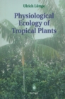 Image for Physiological ecology of tropical plants
