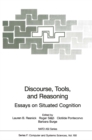 Image for Discourse, Tools and Reasoning: Essays on Situated Cognition
