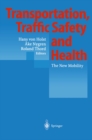 Image for Transportation, Traffic Safety and Health: The New Mobility
