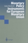 Image for Monetary Policy Instruments for European Monetary Union