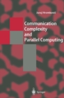 Image for Communication complexity and parallel computing