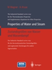 Image for Properties of Water and Steam / Zustandsgroen von Wasser und Wasserdampf: The Industrial Standard IAPWS-IF97 for the Thermodynamic Properties and Supplementary Equations for Other Properties / Der Industrie-Standard IAPWS-IF97 fur die thermodynamischen Zustandsgroen und erganzende Gleichungen fur andere Eigenschaften