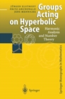Image for Groups acting on hyperbolic space: harmonic analysis and number theory