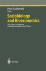 Image for Sociobiology and Bioeconomics: The Theory of Evolution in Biological and Economic Theory