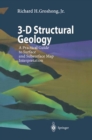 Image for 3-D structural geology: a practical guide to quantitative surface and subsurface map interpretation
