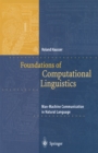 Image for Foundations of computational linguistics: human-computer communication in natural language