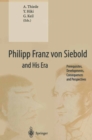 Image for Philipp Franz von Siebold and His Era: Prerequisites, Developments, Consequences and Perspectives