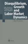 Image for Disequilibrium, growth and labor market dynamics: macro perspectives