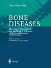 Image for Bone diseases: macroscopic, histological, and radiological diagnosis of structural changes in the skeleton