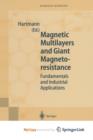 Image for Magnetic Multilayers and Giant Magnetoresistance : Fundamentals and Industrial Applications
