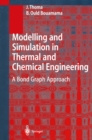 Image for Modelling and simulation in thermal and chemical engineering: a bond graph approach
