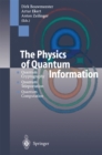 Image for Physics of Quantum Information: Quantum Cryptography, Quantum Teleportation, Quantum Computation