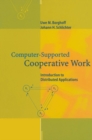 Image for Computer-supported cooperative work: introduction to distributed applications