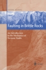 Image for Faulting in Brittle Rocks: An Introduction to the Mechanics of Tectonic Faults