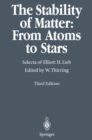 Image for Stability of Matter: From Atoms to Stars: Selecta of Elliott H. Lieb