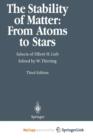 Image for The Stability of Matter: From Atoms to Stars : Selecta of Elliott H. Lieb