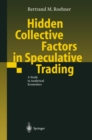 Image for Hidden collective factors in speculative trading: a study in analytical economics