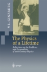 Image for The physics of a lifetime: reflections on the problems and personalities of 20th century physics