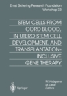 Image for Stem Cells from Cord Blood, in Utero Stem Cell Development and Transplantation-Inclusive Gene Therapy