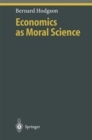 Image for Economics as Moral Science