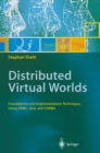Image for Distributed virtual worlds: foundations and implementation techniques using VRML, Java, and CORBA