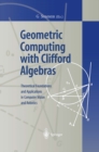 Image for Geometric Computing with Clifford Algebras: Theoretical Foundations and Applications in Computer Vision and Robotics