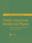 Image for South American medicinal plants: botany, remedial properties and general use
