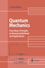 Image for Quantum mechanics: from basic principles to numerical methods and experimental measurements