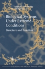 Image for Biological Systems under Extreme Conditions: Structure and Function