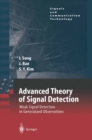 Image for Advanced theory of signal detection: weak signal detection in generalized observations
