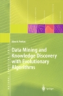 Image for Data mining and knowledge discovery with evolutionary algorithms