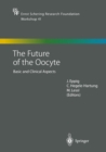 Image for Future of the Oocyte: Basic and Clinical Aspects