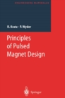 Image for Principles of pulsed magnet design