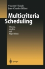 Image for Multicriteria scheduling: theory, models and algorithms