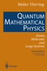 Image for Quantum mathematical physics: atoms, molecules and large systems