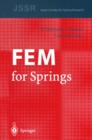 Image for FEM for springs: translated from the Japanese original edition published by JSSR