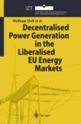 Image for Decentralised Power Generation in the Liberalised EU Energy Markets: Results from the DECENT Research Project