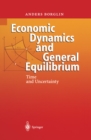 Image for Economic dynamics and general equilibrium: time and uncertainty