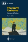 Image for The early universe: facts and fiction