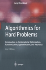 Image for Algorithmics for hard problems: introduction to combinatorial optimization, randomization, approximation, and heuristics